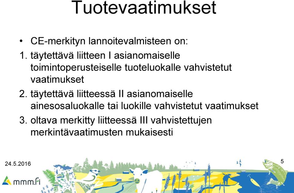 vahvistetut vaatimukset 2.