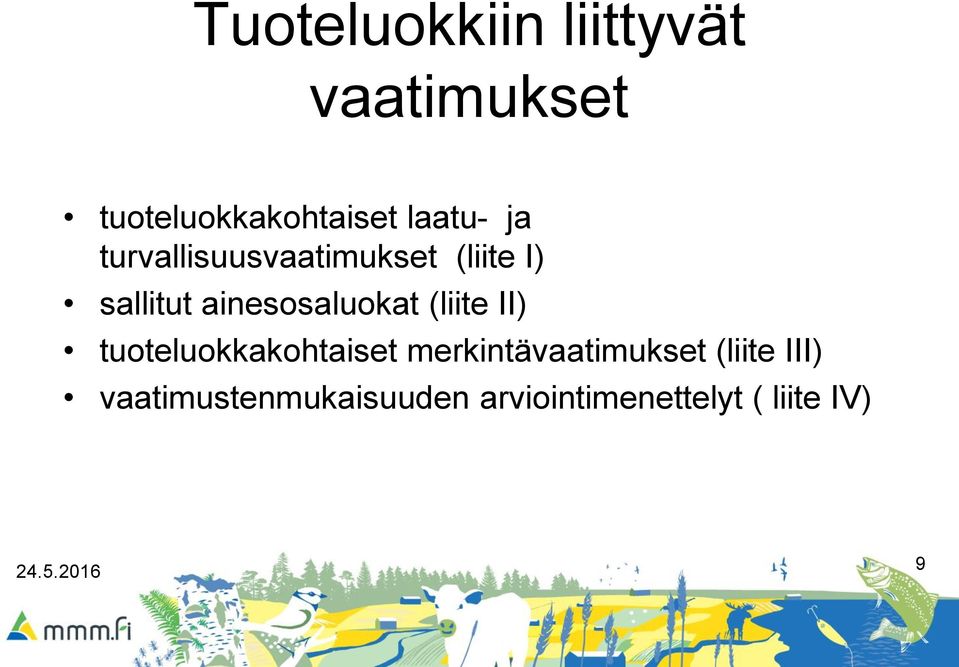 ainesosaluokat (liite II) tuoteluokkakohtaiset