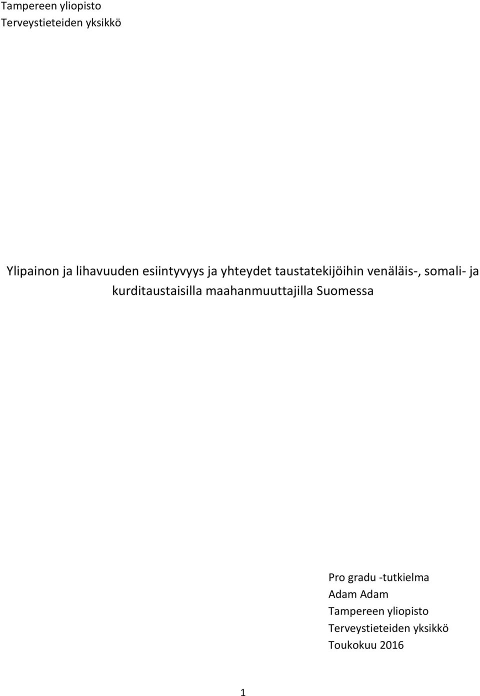 somali- ja kurditaustaisilla maahanmuuttajilla Suomessa Pro gradu