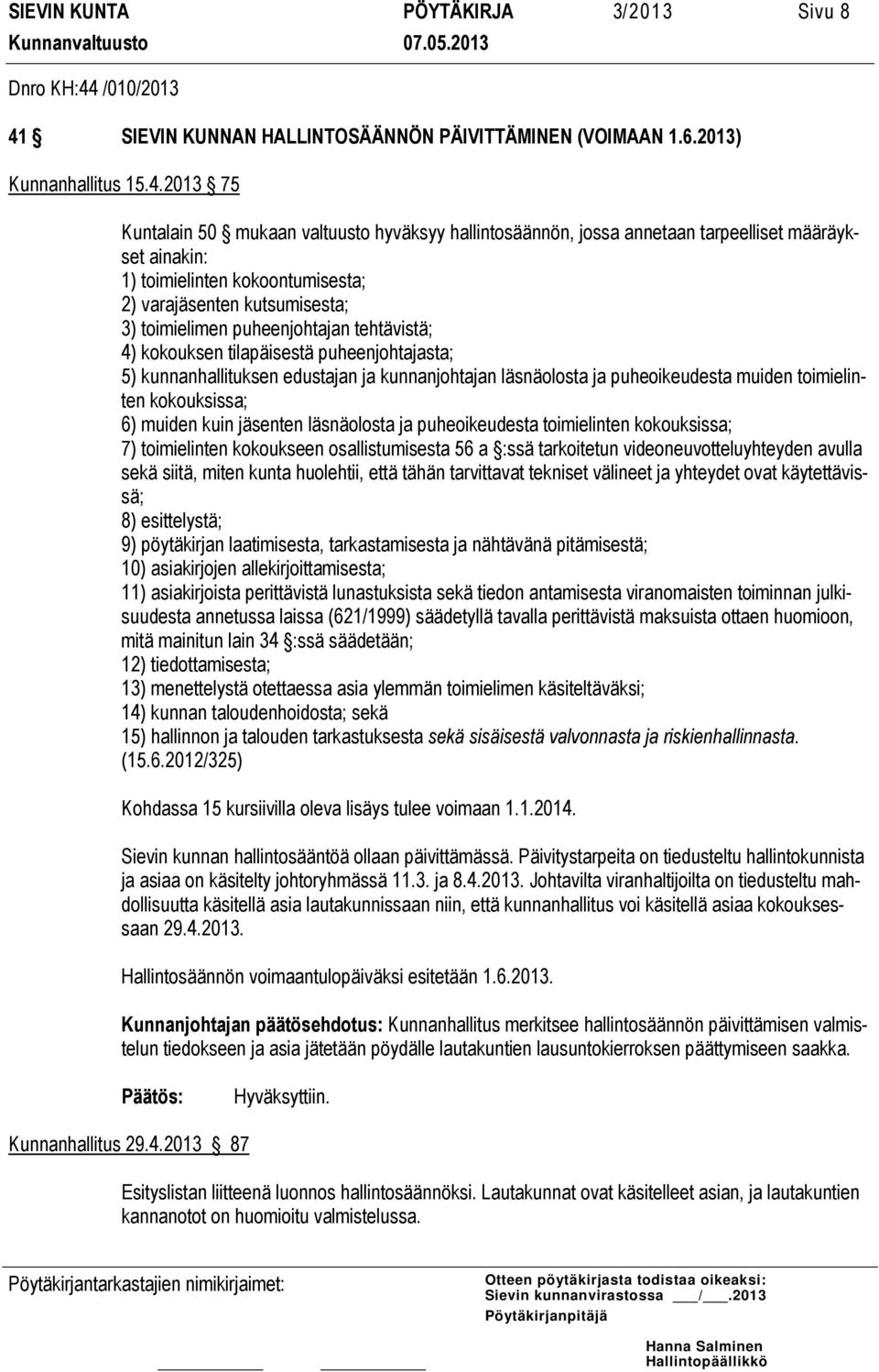 SIEVIN KUNNAN HALLINTOSÄÄNNÖN PÄIVITTÄMINEN (VOIMAAN 1.6.2013) Kunnanhallitus 15.4.