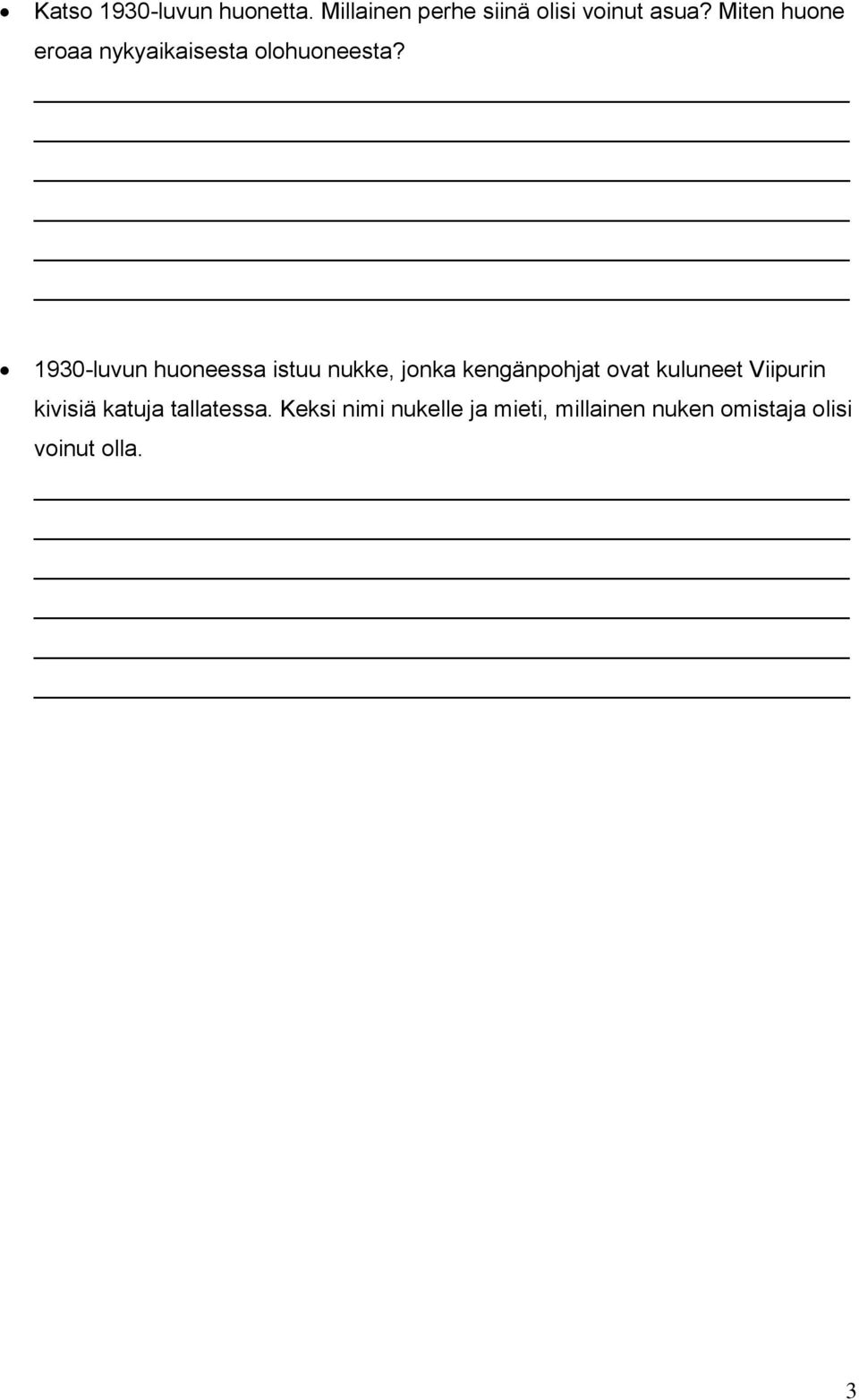 1930-luvun huoneessa istuu nukke, jonka kengänpohjat ovat kuluneet