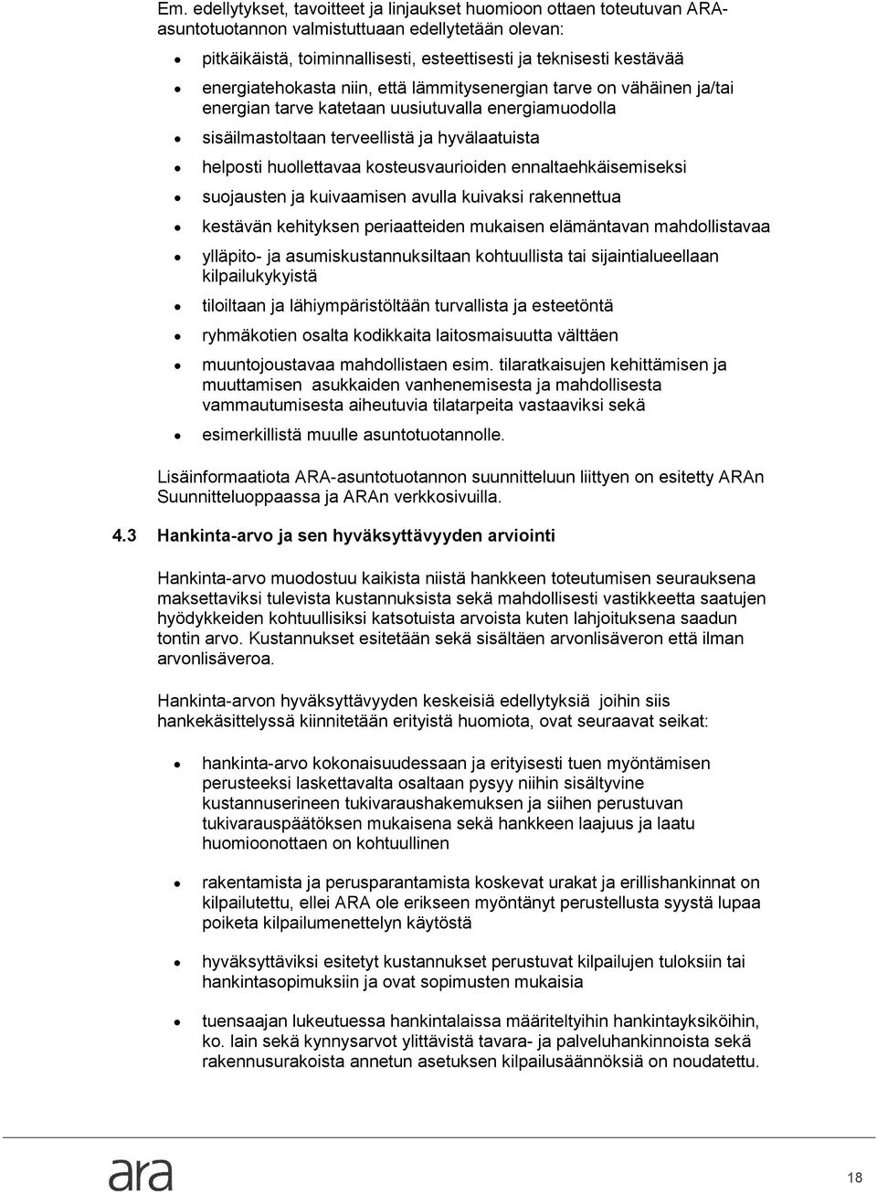 kosteusvaurioiden ennaltaehkäisemiseksi suojausten ja kuivaamisen avulla kuivaksi rakennettua kestävän kehityksen periaatteiden mukaisen elämäntavan mahdollistavaa ylläpito- ja asumiskustannuksiltaan