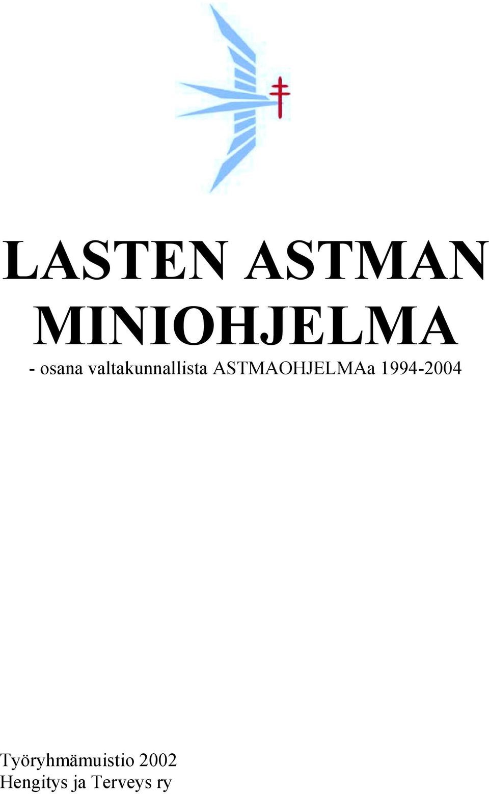 ASTMAOHJELMAa 1994-2004