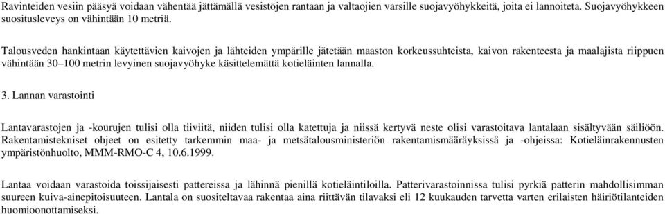 käsittelemättä kotieläinten lannalla. 3.