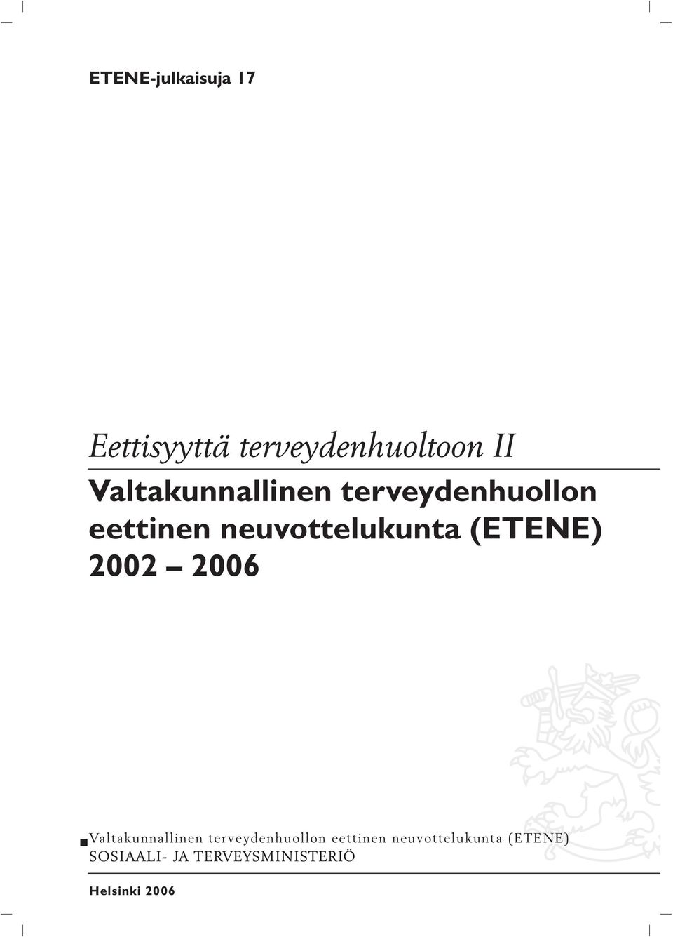 neuvottelukunta (ETENE) 2002 2006  neuvottelukunta