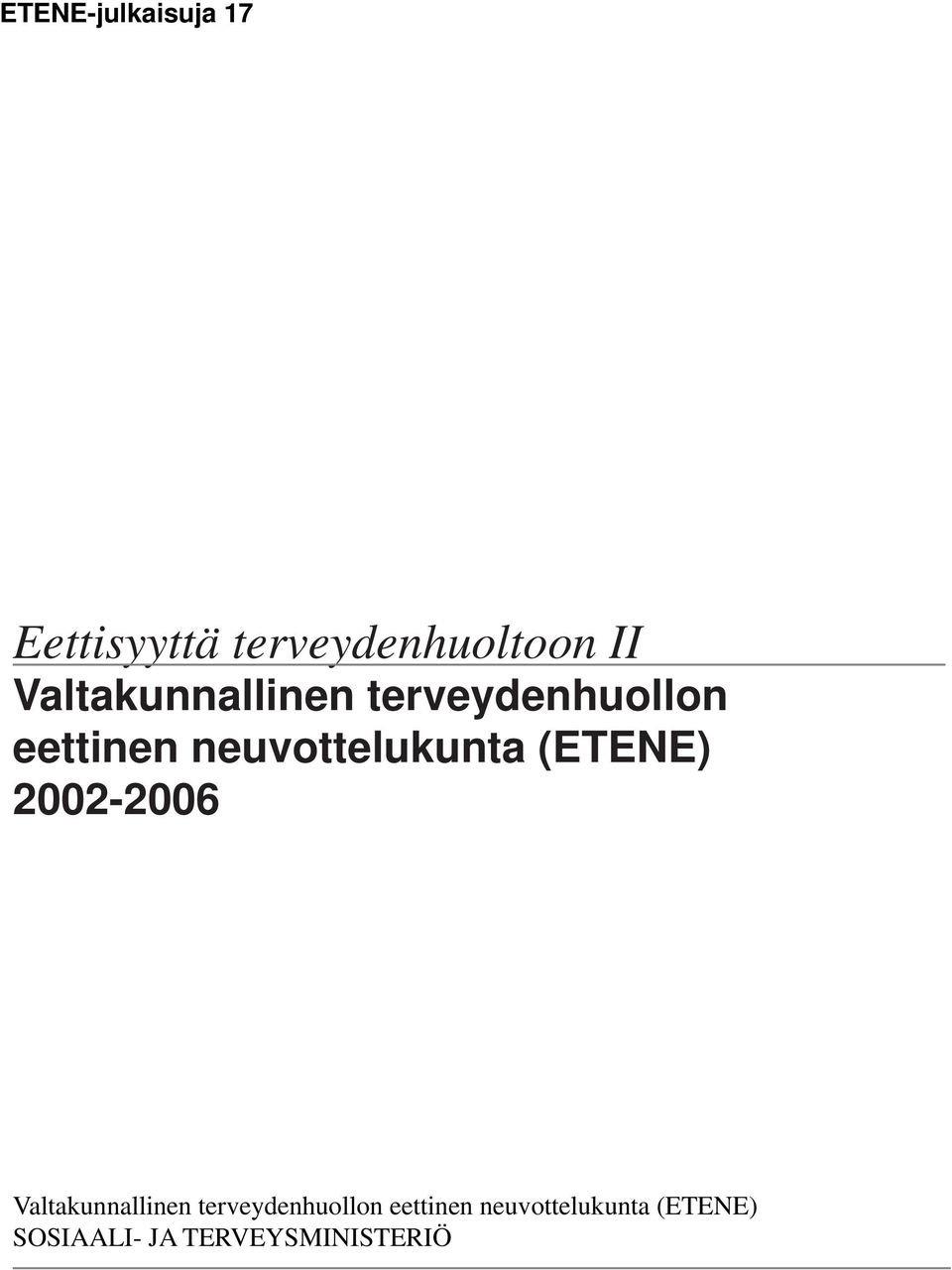 neuvottelukunta (ETENE) 2002-2006  neuvottelukunta