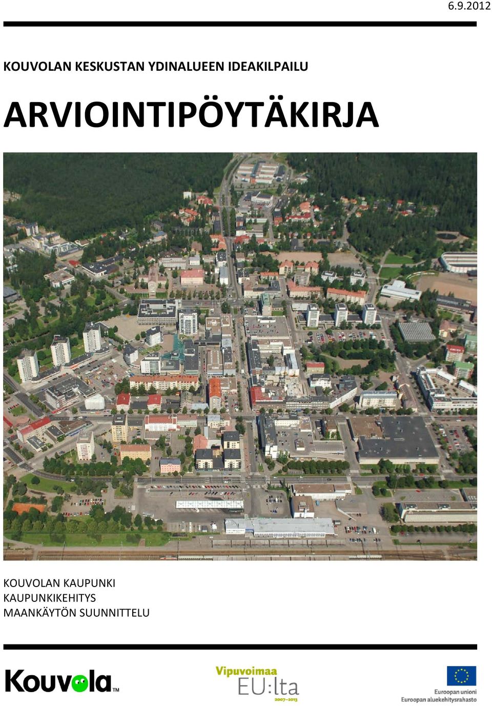 ARVIOINTIPÖYTÄKIRJA KOUVOLAN