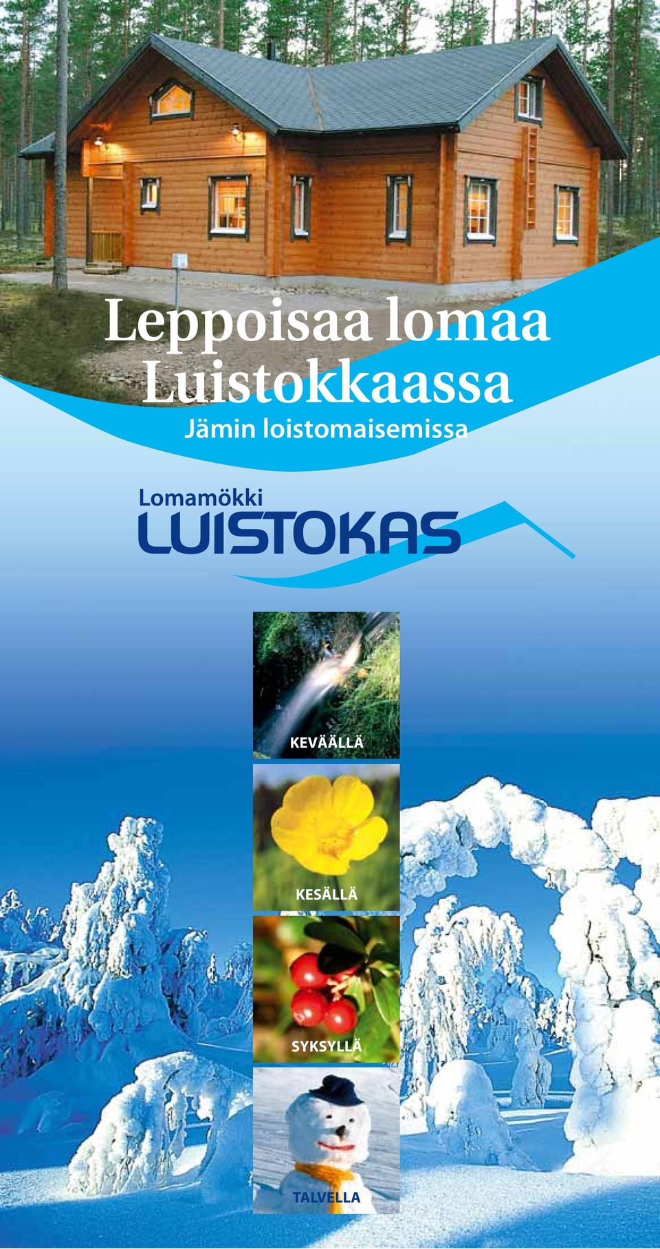 loistomaisemissa