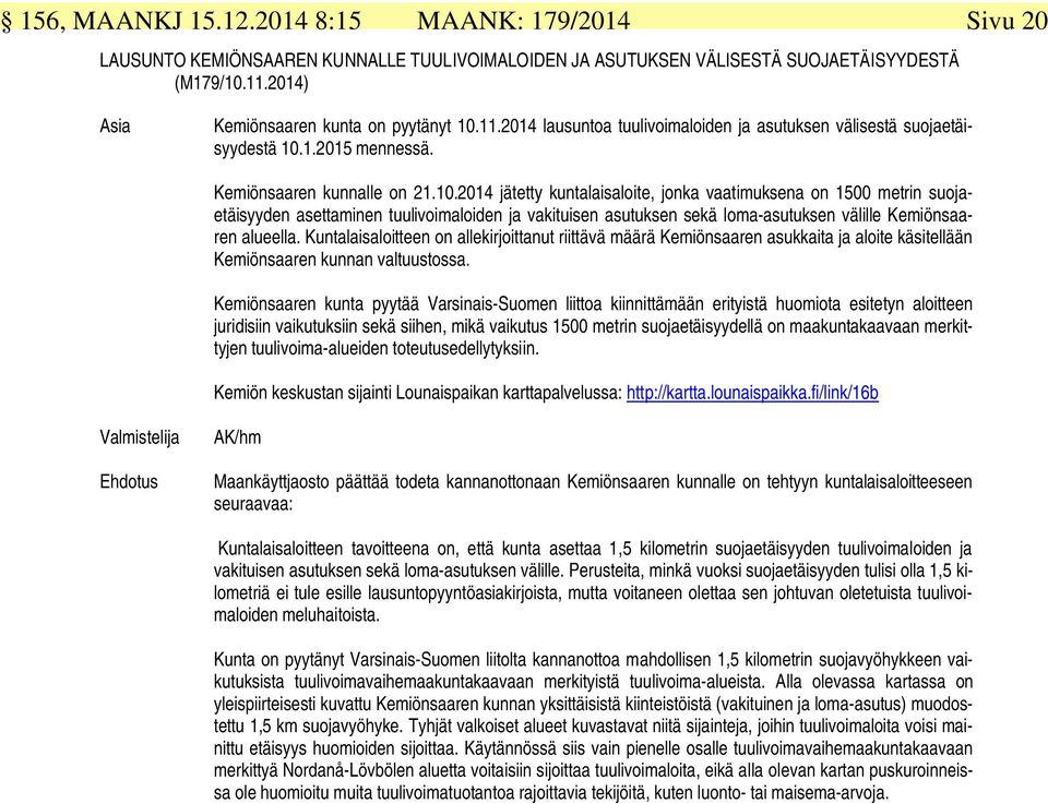 11.2014 lausuntoa tuulivoimaloiden ja asutuksen välisestä suojaetäisyydestä 10.