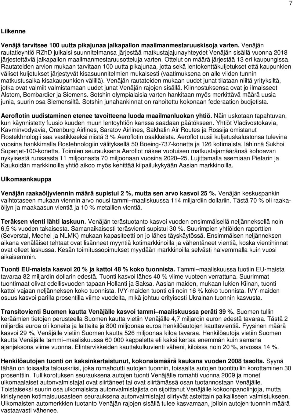 Ottelut on määrä järjestää 13 eri kaupungissa.
