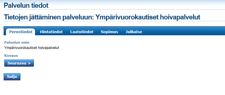 2 Palvelun tietojen muuttaminen Tässä kappaleessa on käyty läpi, kuinka muutat palvelusi hintatietoja. 2.1 Hintatietojen päivittäminen 1.