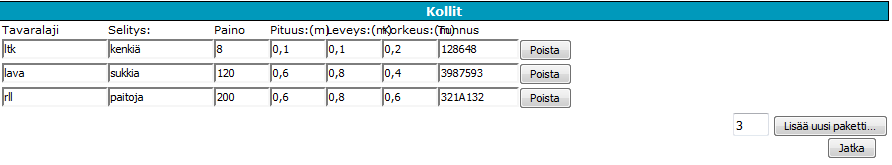 2.7. Viesti Käytä tätä kenttää antaaksesi lisätietoja: lähetyksen sisältö (esim. atk-tarvikkeita), jos kuljetuksessa on vain yhdenlaisia tavaroita ja kuljetusohjeet (esim.