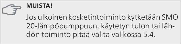 AUX-tulojen vaihtoehdot Lämpötila-anturi, ulkoinen paluujohto (BT71) Lämpötila-anturi, menojohto lisälämmönlähteen jälkeen Kontaktori lisälämmön ulkoiselle estolle Kosketin