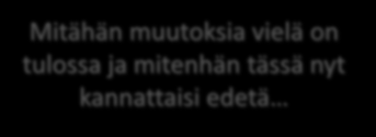 Soutamista airot KiTisten Tuleeko kirjaaminen viemään nyt enemmän aikaa? Tuleeko niitä ohjeita, mitä pitää kirjata ja kuinka paljon? Miksi näitä pitää muuttaa? Sanokaa nyt!