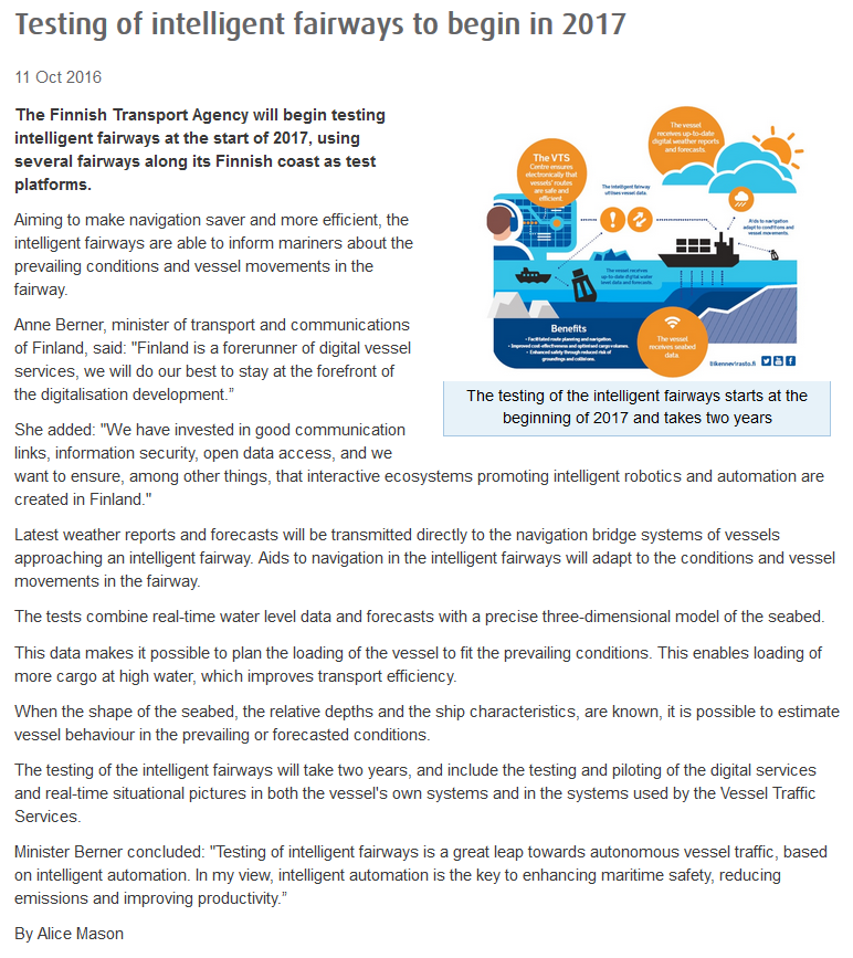 Yhteiskunnallinen hyväksyttävyys (laillisuus) - Suomi edelläkävijänä Anne Berner, minister of transport and communications of Finland, said: Finland is a forerunner of digital vessel services, we