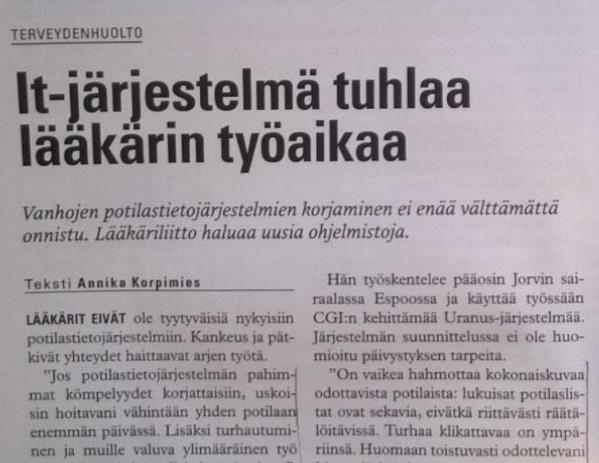 Huono käytettävyys lisää työkuormaa: tietojen katseluun ja kirjaamiseen kuluu liian paljon aikaa, ohjelmiston käyttö tuntuu kömpelöltä ja hankalalta Voivat vaarantaa potilasturvallisuuden,