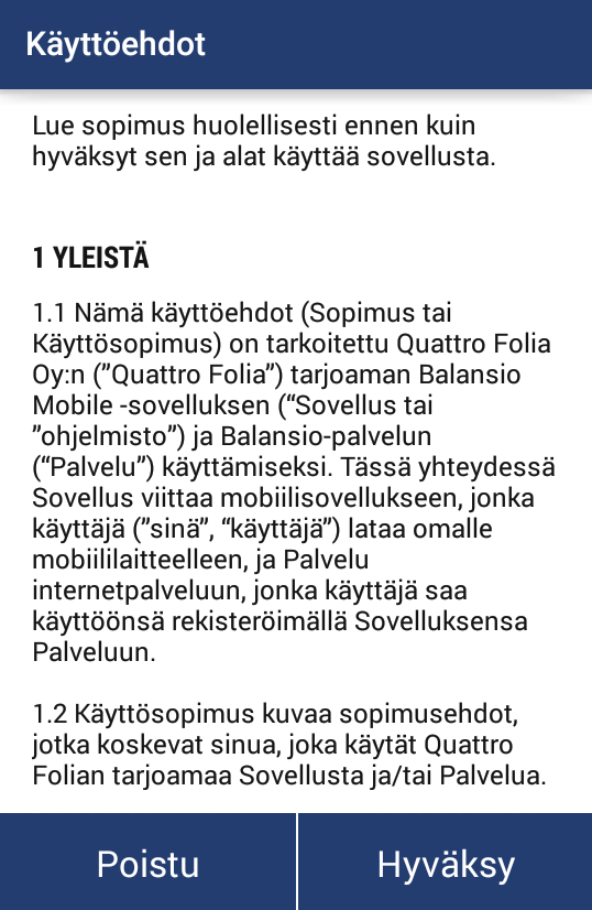 3 KÄYTTÖOHJEET Lue nämä käyttöohjeet huolellisesti ennen Balansio Mobile sovelluksen käyttöönottoa ja seuraa ohjeita käyttääksesi sovellusta oikein ja turvallisesti.