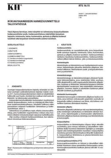 l Hankesuunnittelu tärkein vaihe l Organisointi Kuka tekee mitäkin ja millä valtuuksilla Hankesuunnittelutyö Vaihtoehdot, toteutusmuodot, rahoitusvaihtoehdot jne.