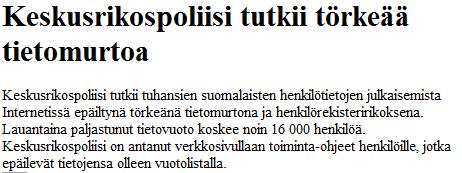 Tietovuodot yleistyvät, laajenevat ja julkisuusarvo kasvaa Kohteina tavallinen kansa (henkilötiedot, luottokorttitiedot, jne ) ja viranomaistieto Esimerkkinä on Mika Myllylän kuolemantapaus, jossa