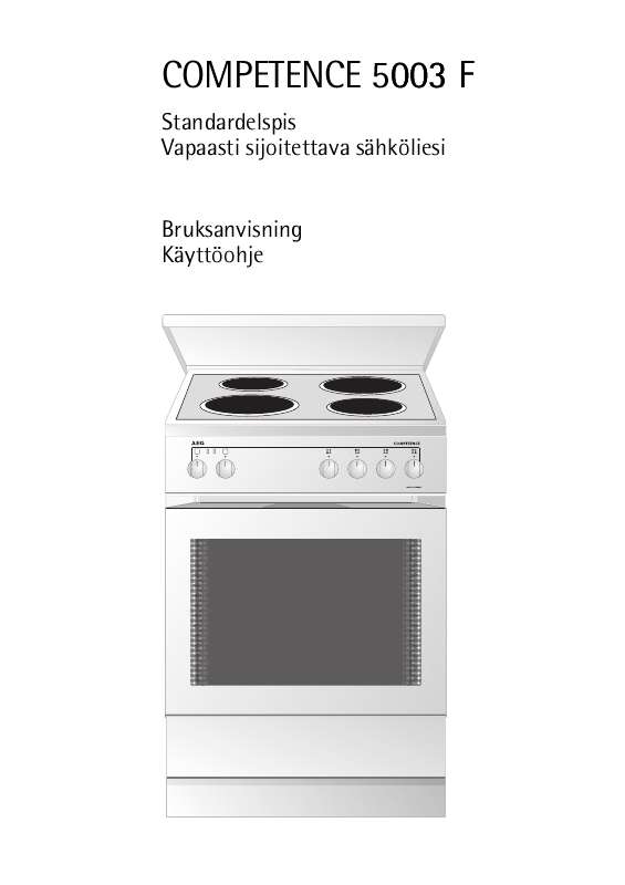 Yksityiskohtaiset käyttöohjeet ovat käyttäjänoppaassa Käyttöohje AEG-ELECTROLUX 5003F-EWEURO Käyttöohjeet AEG-ELECTROLUX 5003F-EWEURO Käyttäjän opas