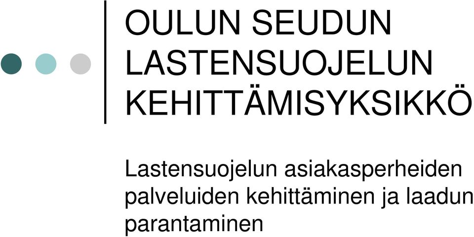 Lastensuojelun asiakasperheiden