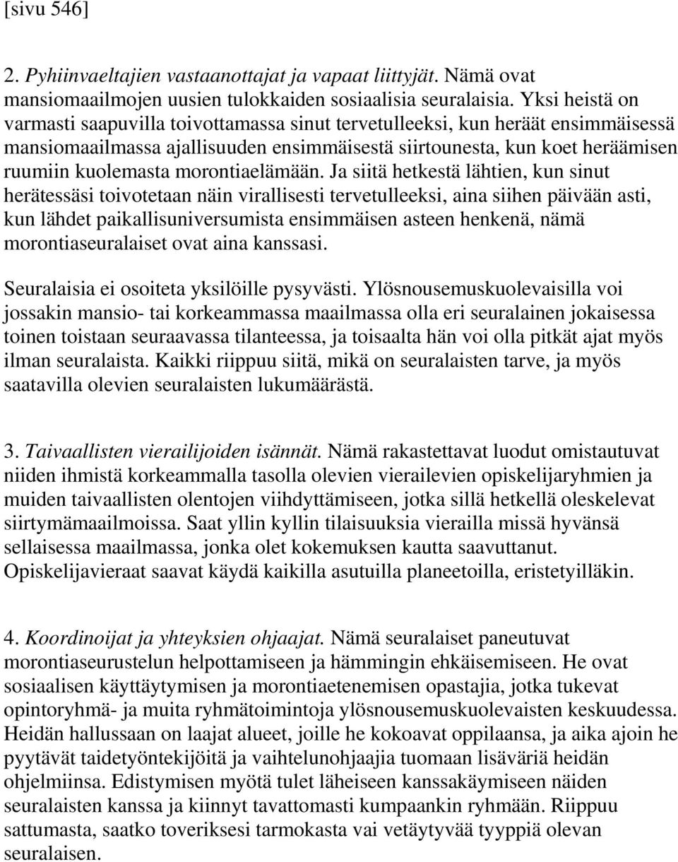 morontiaelämään.