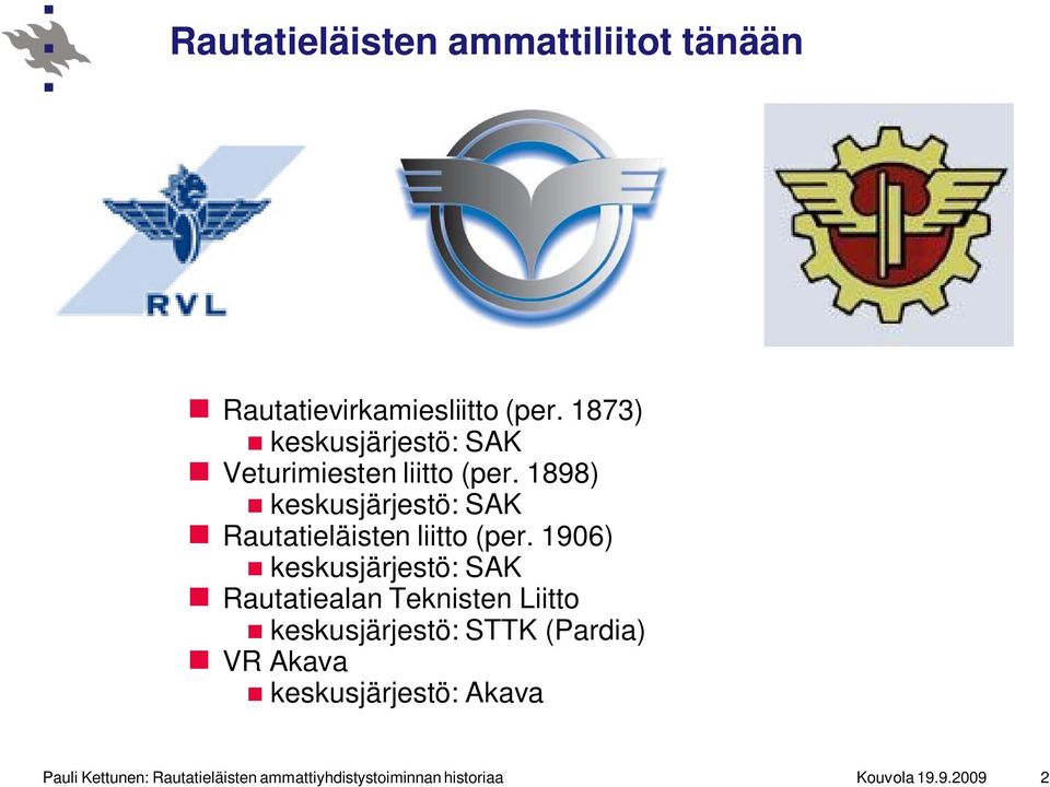 1898) keskusjärjestö: SAK Rautatieläisten liitto (per.
