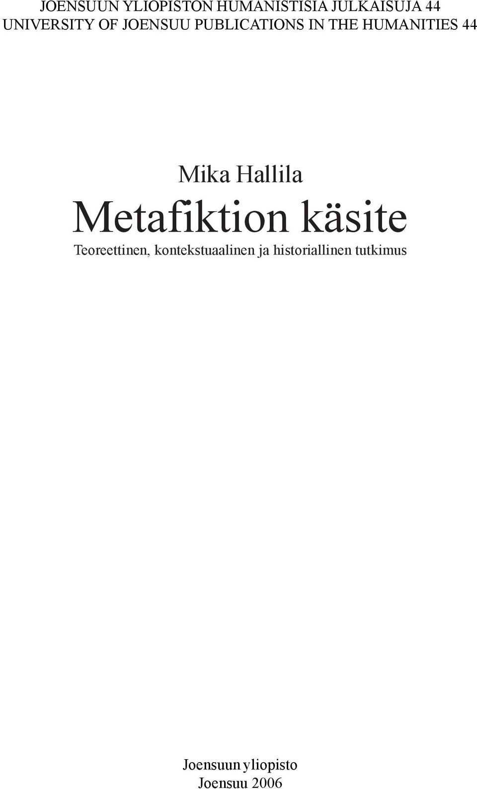 Mika Hallila Metafiktion käsite Teoreettinen,