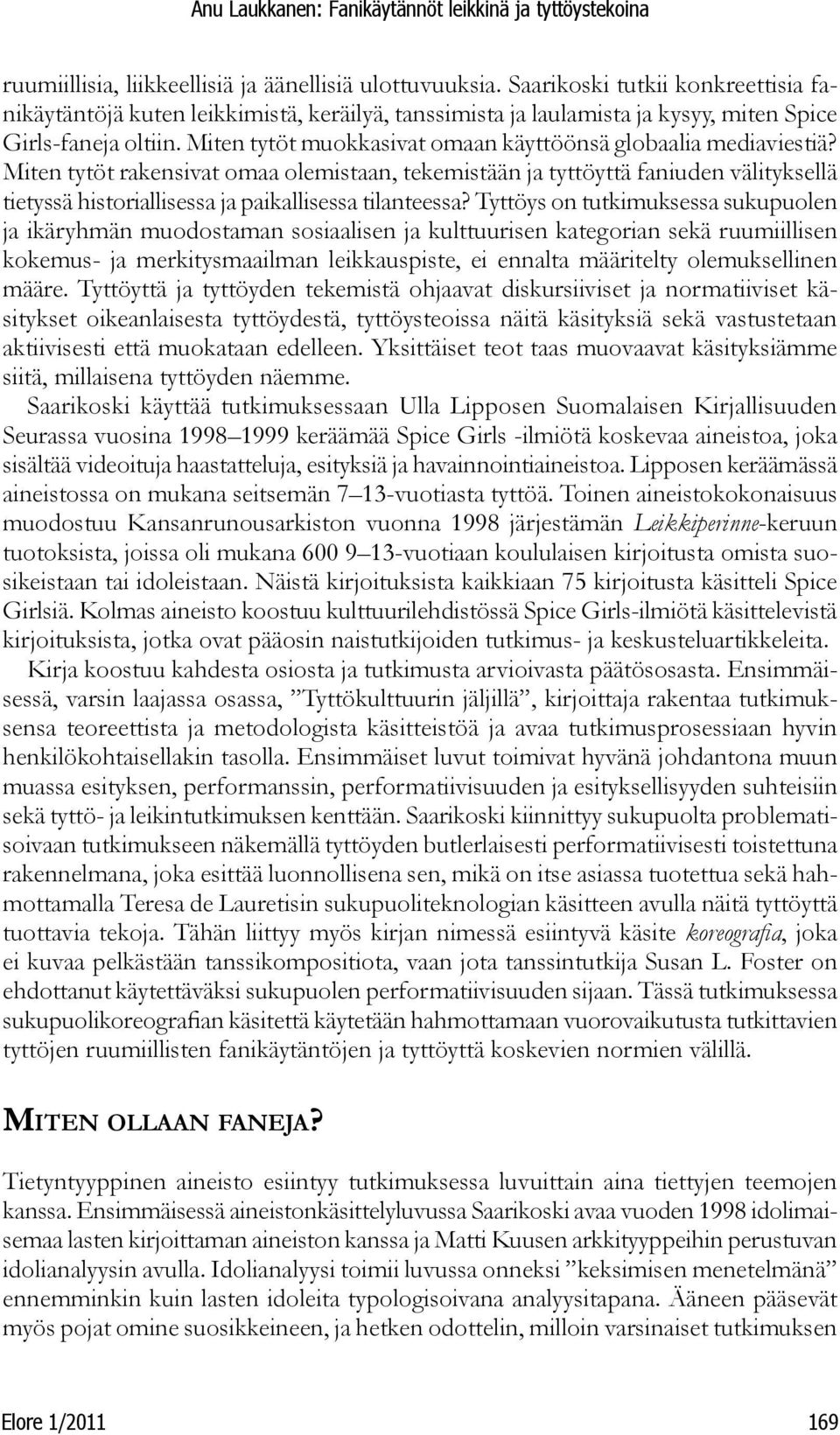 Miten tytöt muokkasivat omaan käyttöönsä globaalia mediaviestiä?