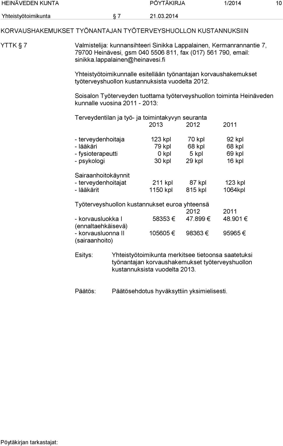 korvaushakemukset työterveyshuollon kustannuksista vuodelta 2012.