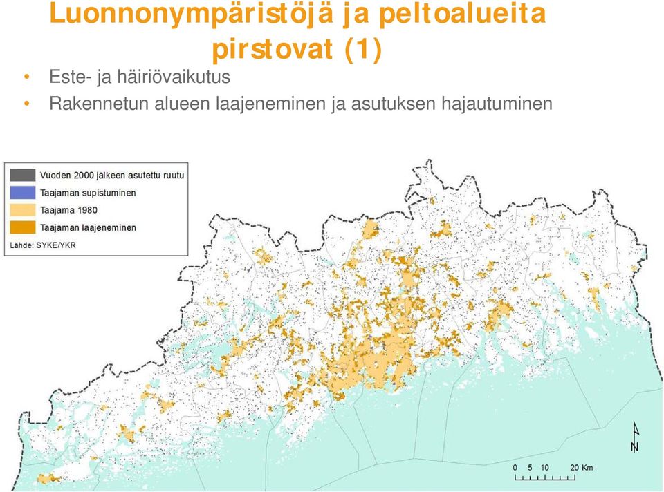 ja häiriövaikutus Rakennetun