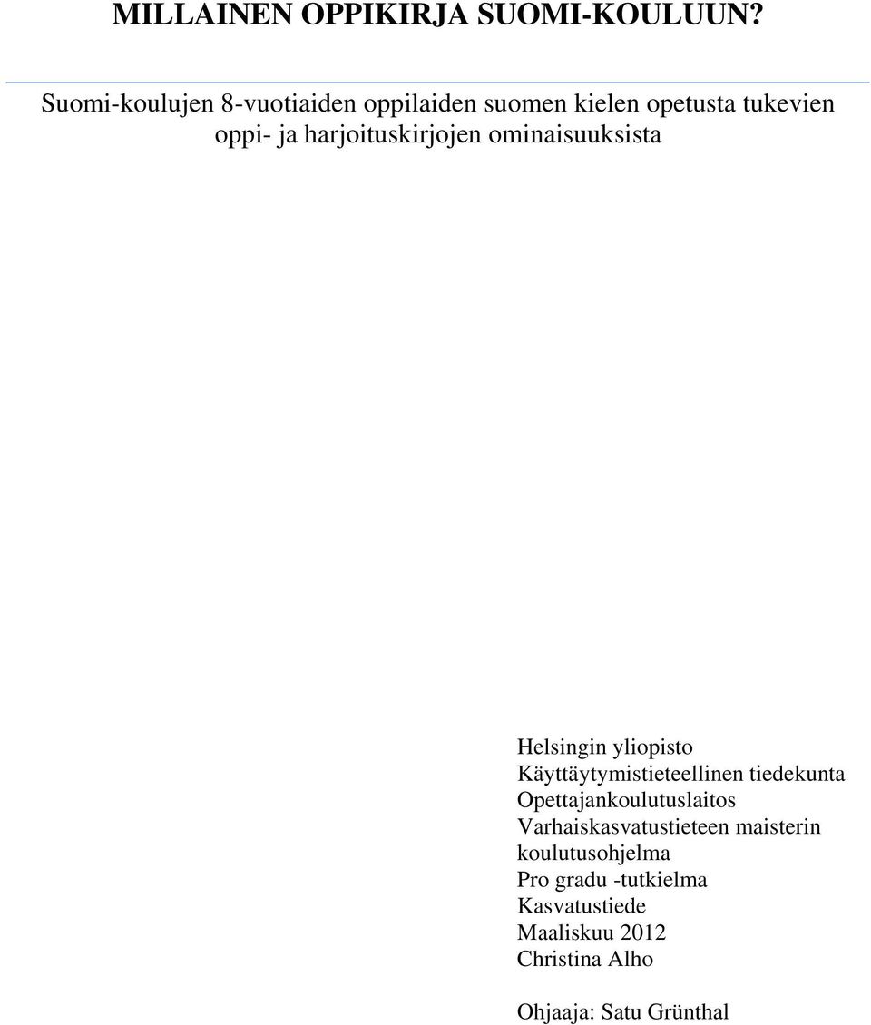 harjoituskirjojen ominaisuuksista Helsingin yliopisto Käyttäytymistieteellinen tiedekunta