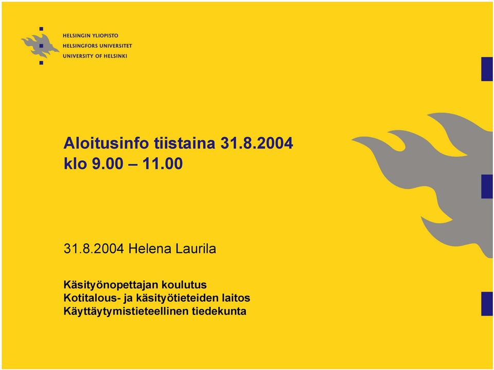 2004 Helena Laurila Käsityönopettajan