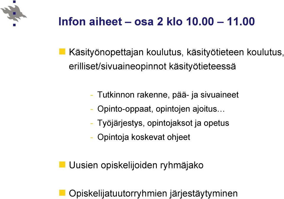 käsityötieteessä - Tutkinnon rakenne, pää- ja sivuaineet - Opinto-oppaat, opintojen