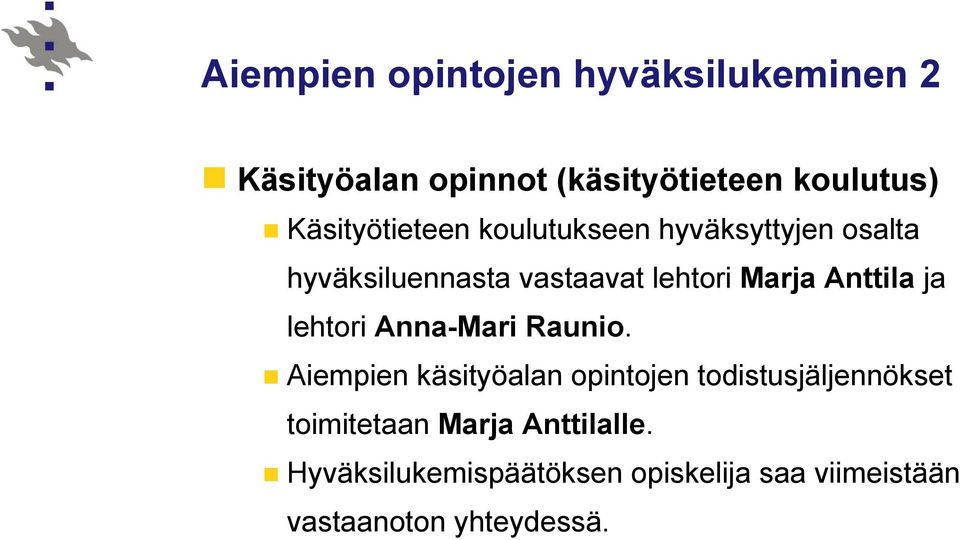 Anttila ja lehtori Anna-Mari Raunio.