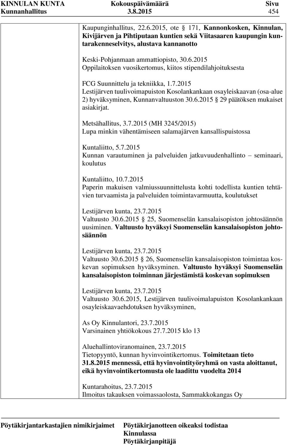 2015 Oppilaitoksen vuosikertomus, kiitos stipendilahjoituksesta FCG Suunnittelu ja tekniikka, 1.7.