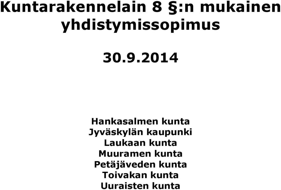 2014 Hankasalmen kunta Jyväskylän kaupunki
