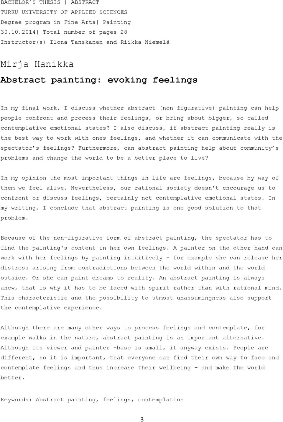 can help people confront and process their feelings, or bring about bigger, so called contemplative emotional states?