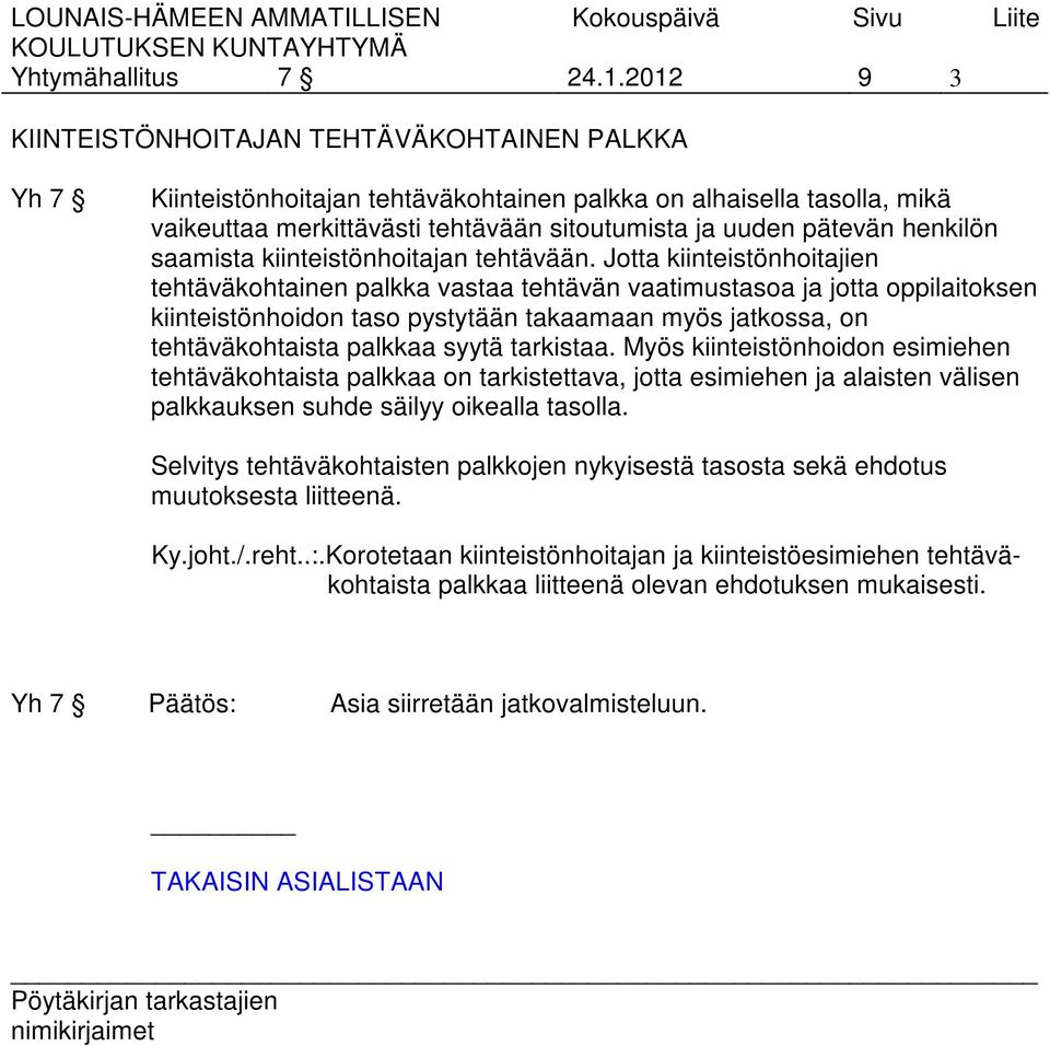 henkilön saamista kiinteistönhoitajan tehtävään.