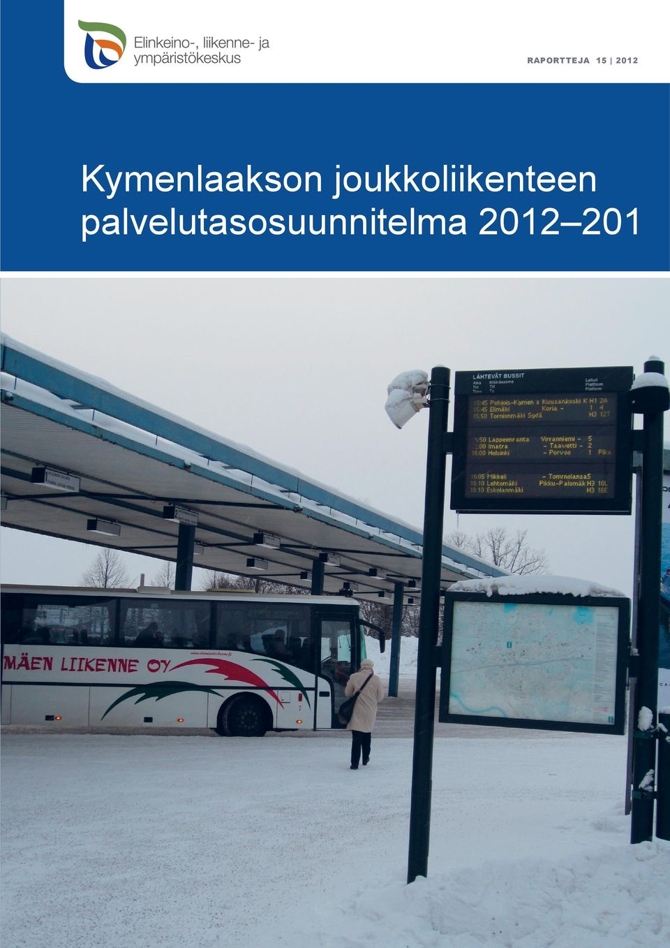 liikenne- ja ympäristökeskus ISBN 978-952-257-467-1 (painettu) ISBN 978-952-257-466-4 (pdf) ISSN-L