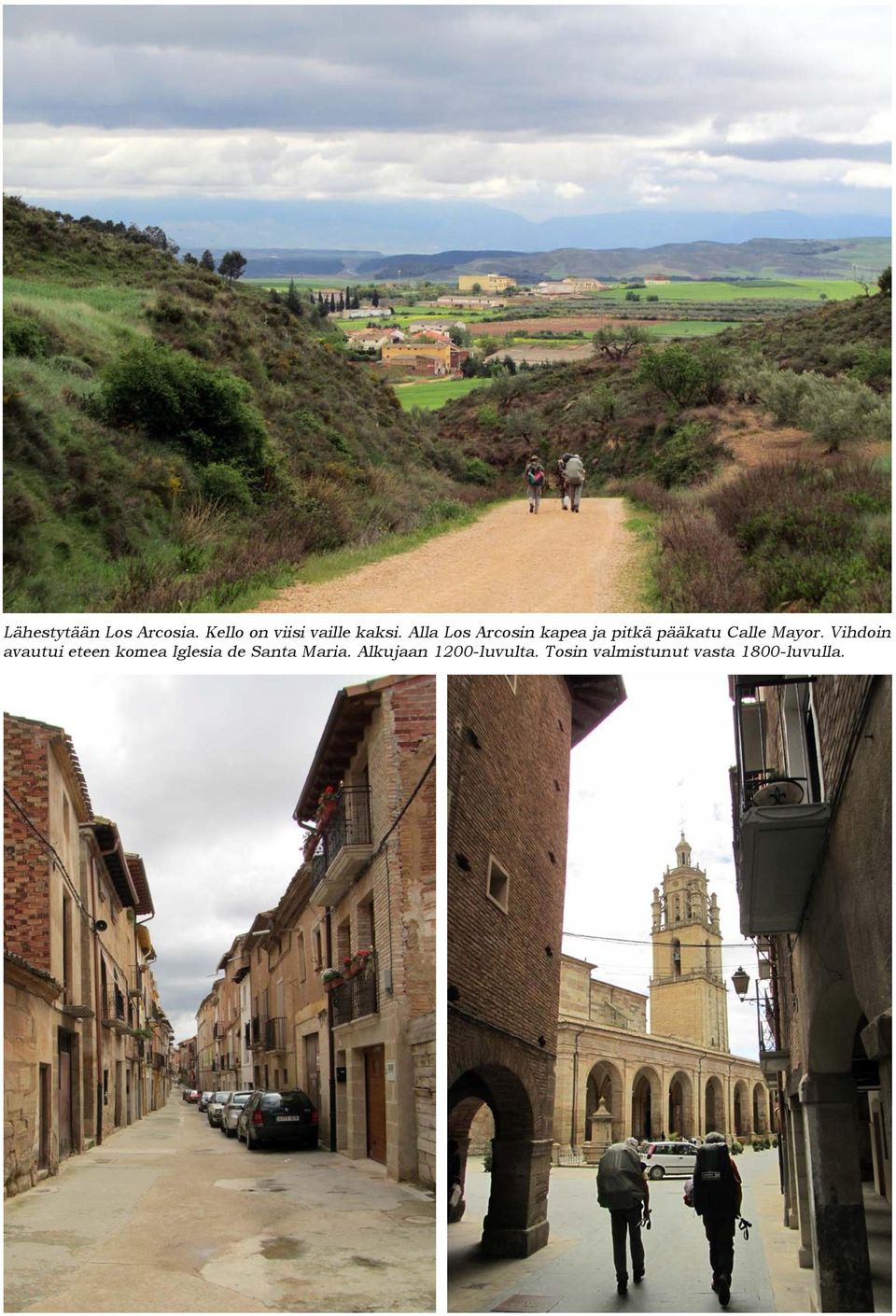 Vihdoin avautui eteen komea Iglesia de Santa Maria.