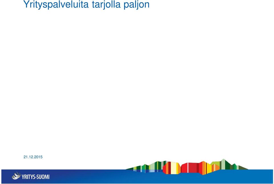 asiakas ohjataan oikealle taholle verkostossa.