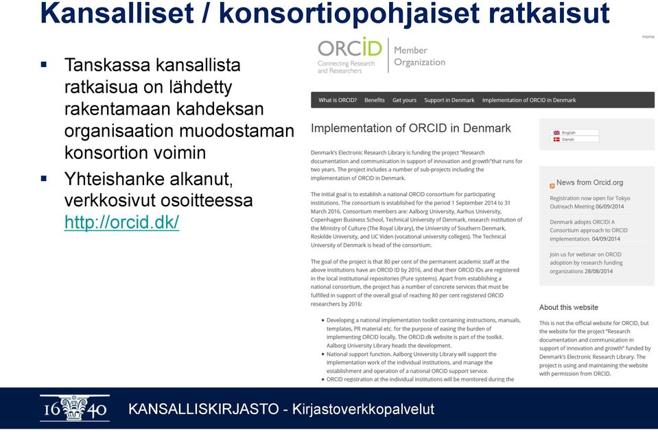 kahdeksan organisaation muodostaman konsortion voimin