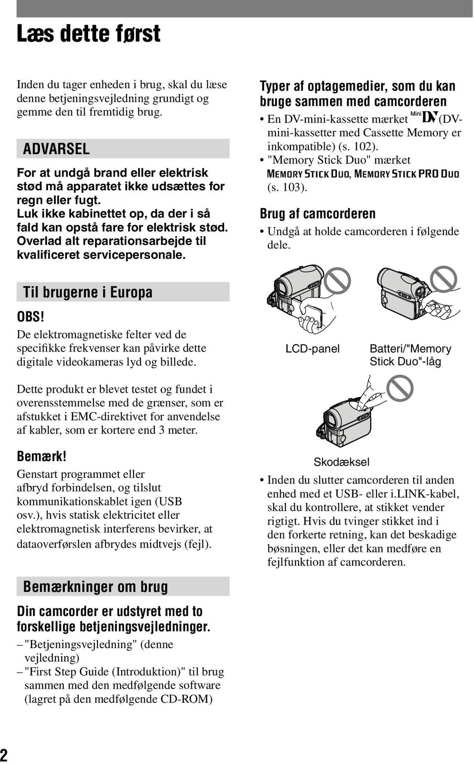 Overlad alt reparationsarbejde til kvalificeret servicepersonale.