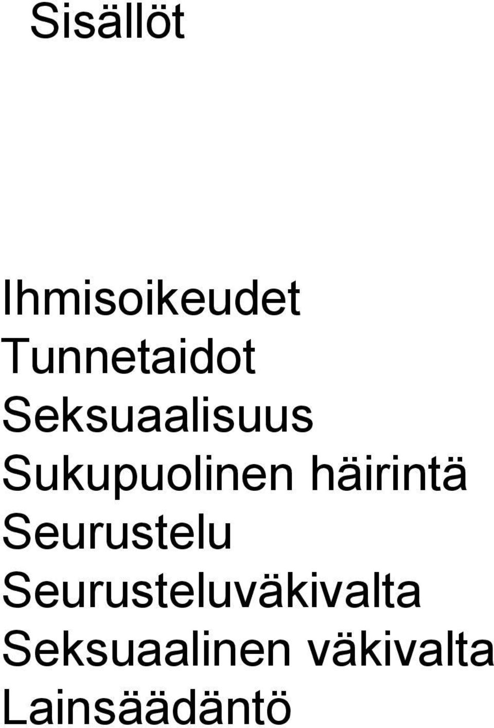 häirintä Seurustelu