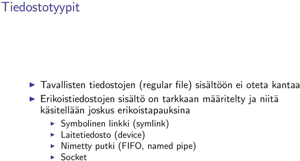 niitä käsitellään joskus erikoistapauksina Symbolinen linkki