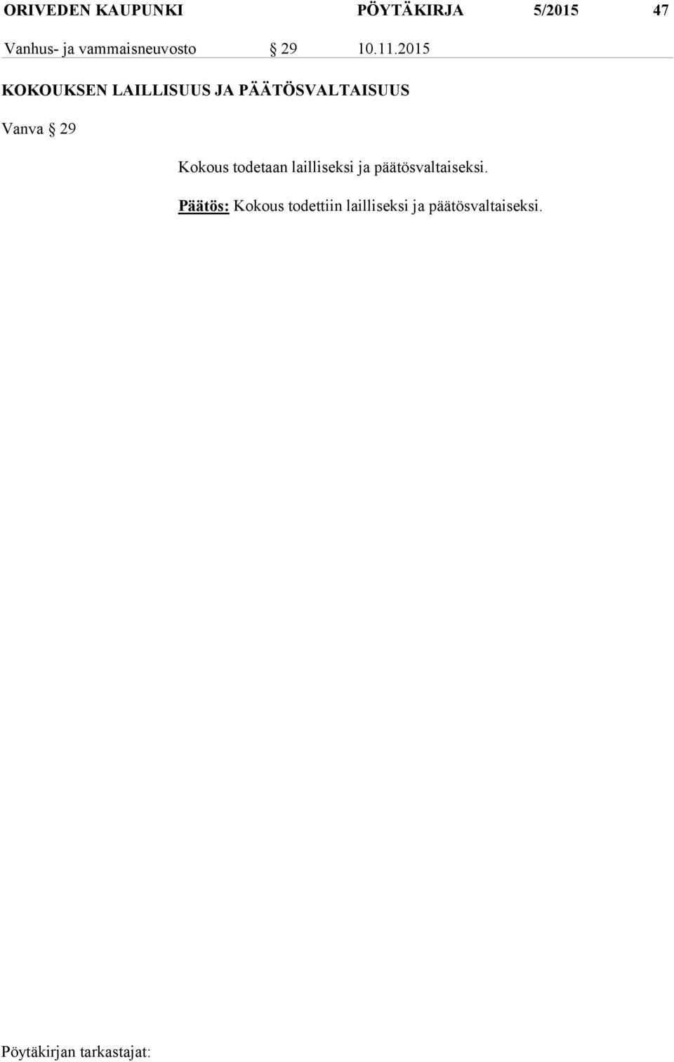 2015 KOKOUKSEN LAILLISUUS JA PÄÄTÖSVALTAISUUS Vanva 29