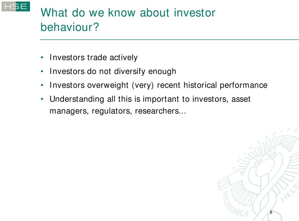 Investors overweight (very) recent historical performance