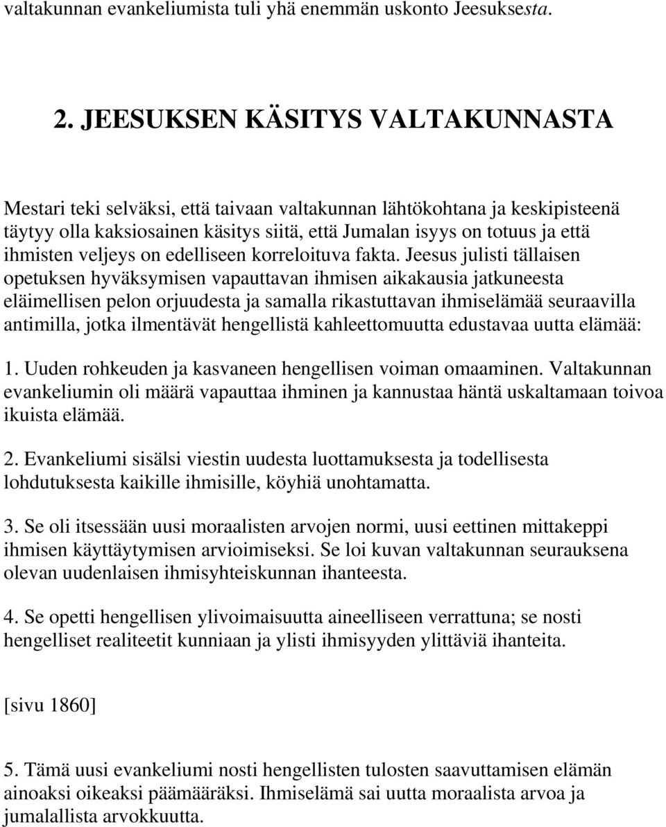 veljeys on edelliseen korreloituva fakta.