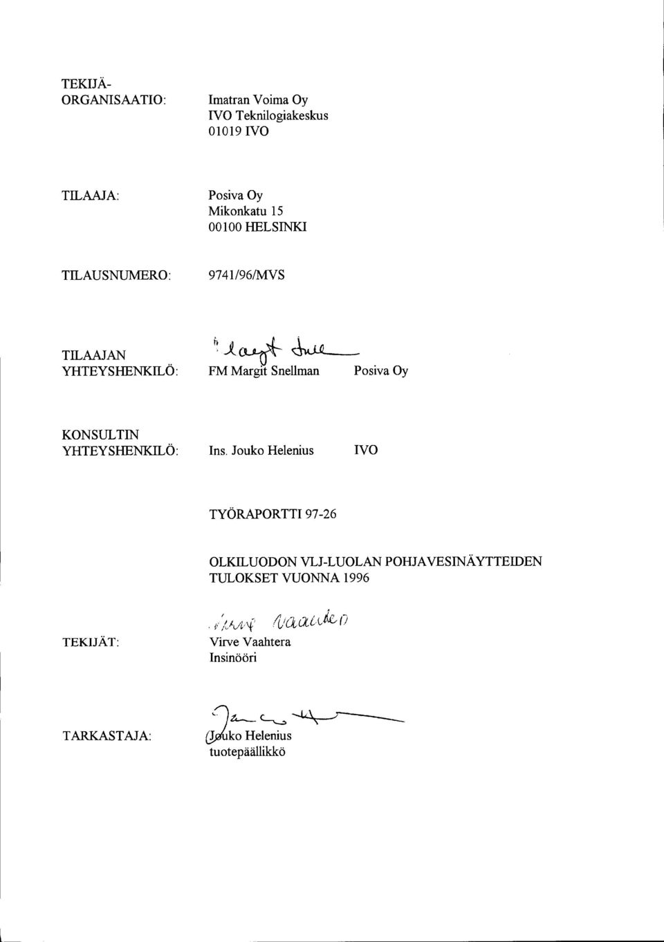 ~~ FM Margt Snellman Posva Oy KONSULTIN YHTEYSHENKILÖ Ins.